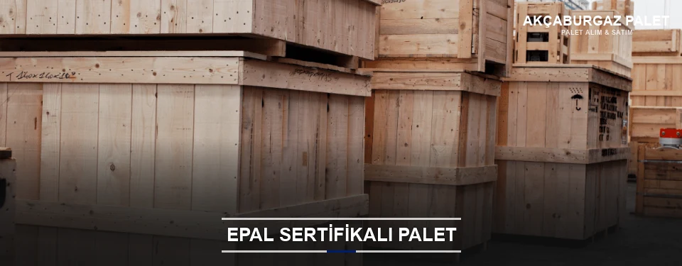 Akçaburgaz EPAL Palet Tedarikçisi