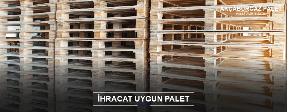 Akçaburgaz İhracat Ambalaj Paleti