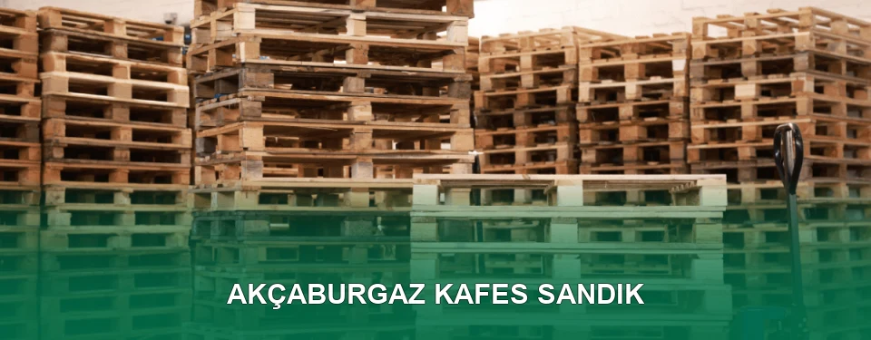 Akçaburgaz Kafes Sandık İmalatı